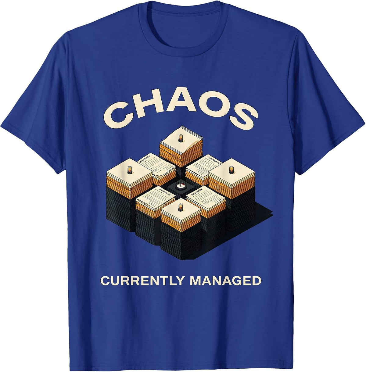 Men's Chaos Currently Managed Funny Chaos Coordinator Humor T-Shirt - Royal Blue
