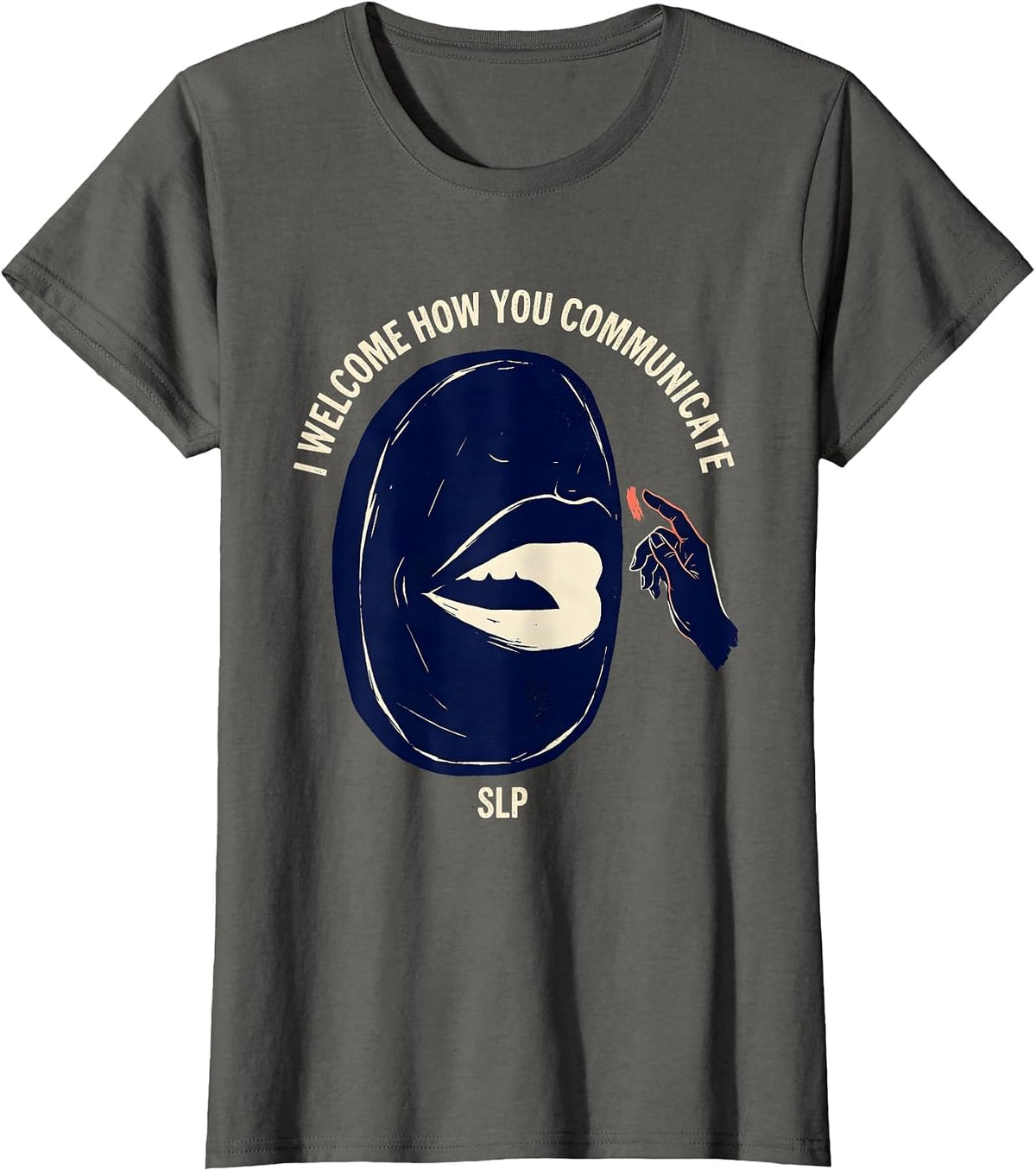 Women's I Welcome How You Communicate SLP Speech Language T-Shirt - Asphalt Grey