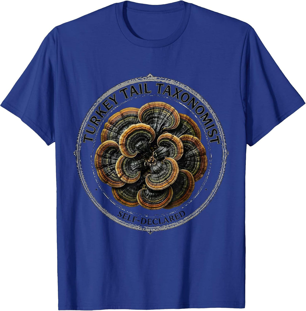 Men's Turkey Tail Taxonomist, Self-Declared Funny Mushroom Forager T-Shirt - Royal Blue
