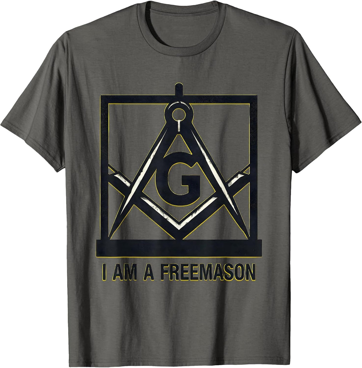 I Am A Freemason Stencil Square And Compass Masonic Pride T-Shirt - Asphalt Grey