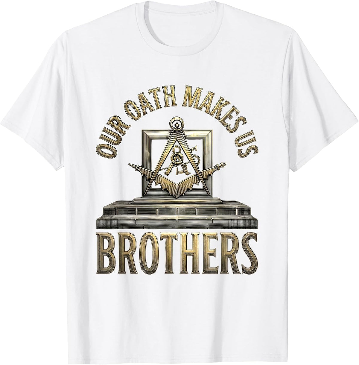 Men's Our Oath Makes Us Brothers Masonic Brotherhood Freemason T-Shirt - White