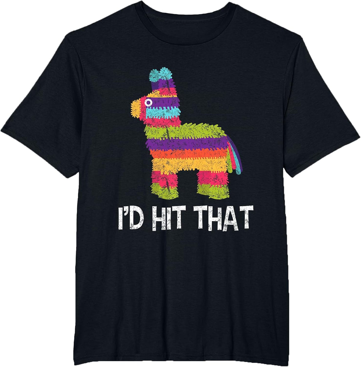 Funny Pinata Image I'd Hit that T-Shirt T-Shirt - Black