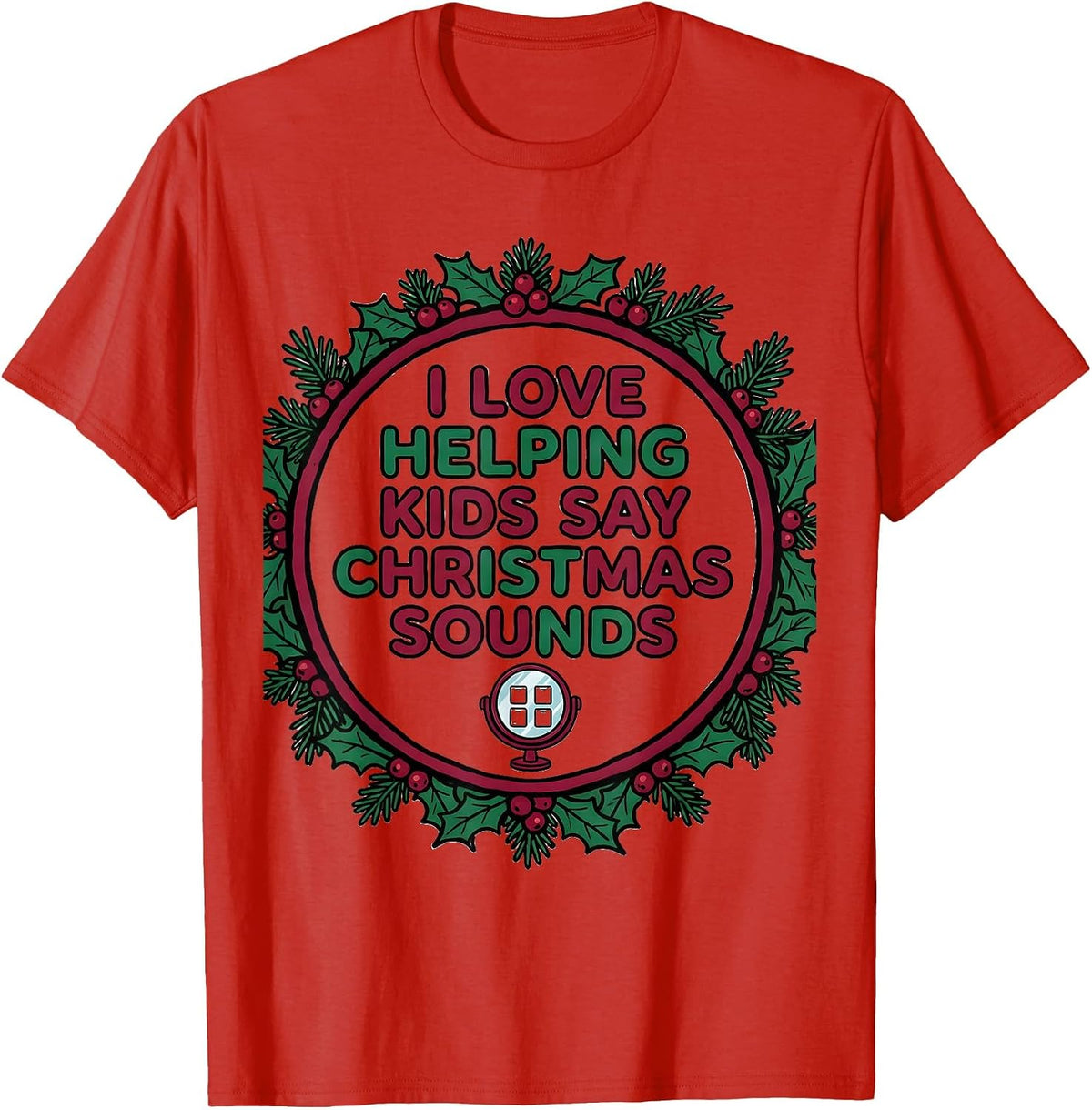 Men's I Love Helping Kids Say Christmas Sounds Speech Therapist T-Shirt - Red