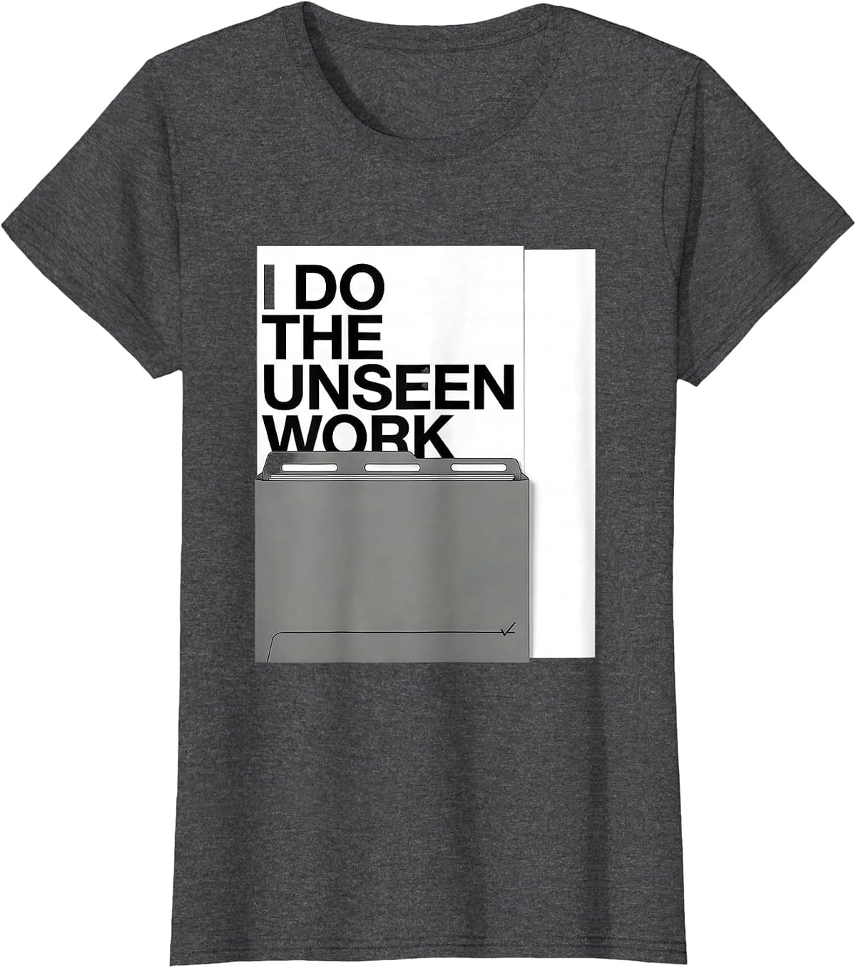 Women's I Do The Unseen Work Social Worker Appreciation groovy T-Shirt - Dark Heather Grey