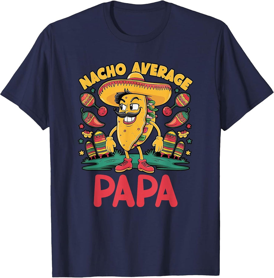 Nacho Average Papa Mexican Grandpa Cinco De Mayo Funny T-Shirt - Navy Blue