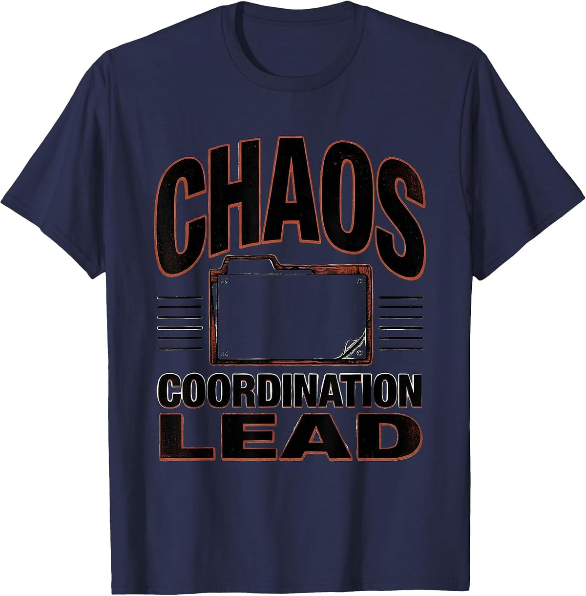 Men's Chaos Coordination Lead Funny Chaos Coordinator Novelty T-Shirt - Navy Blue
