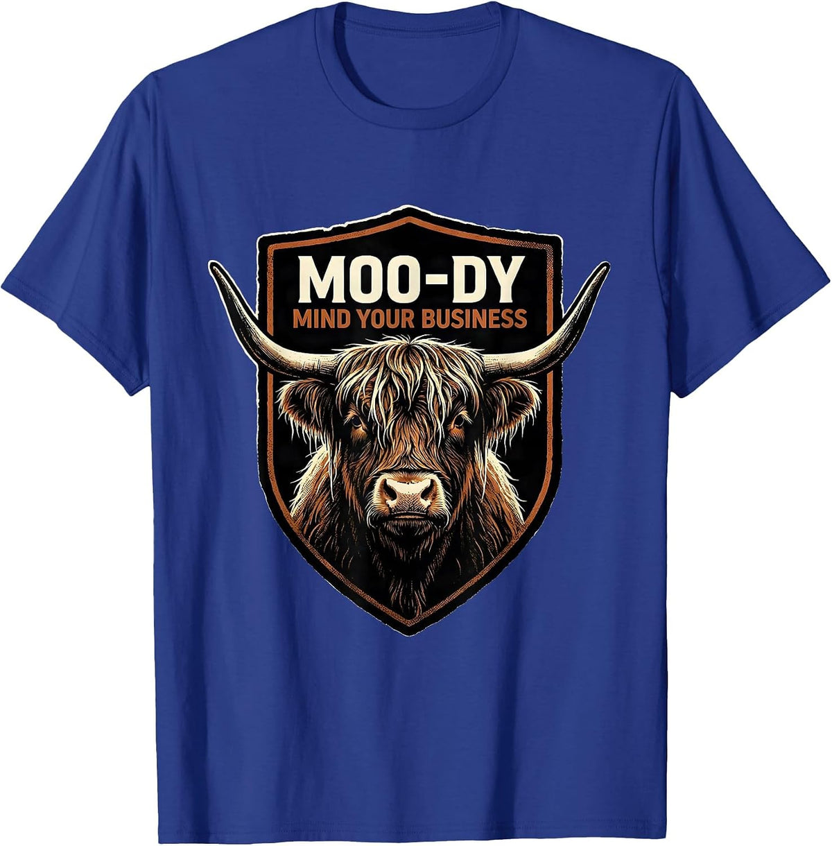 Moo-Dy, Mind Your Business Funny Highland Cow Farm Animal T-Shirt - Royal Blue