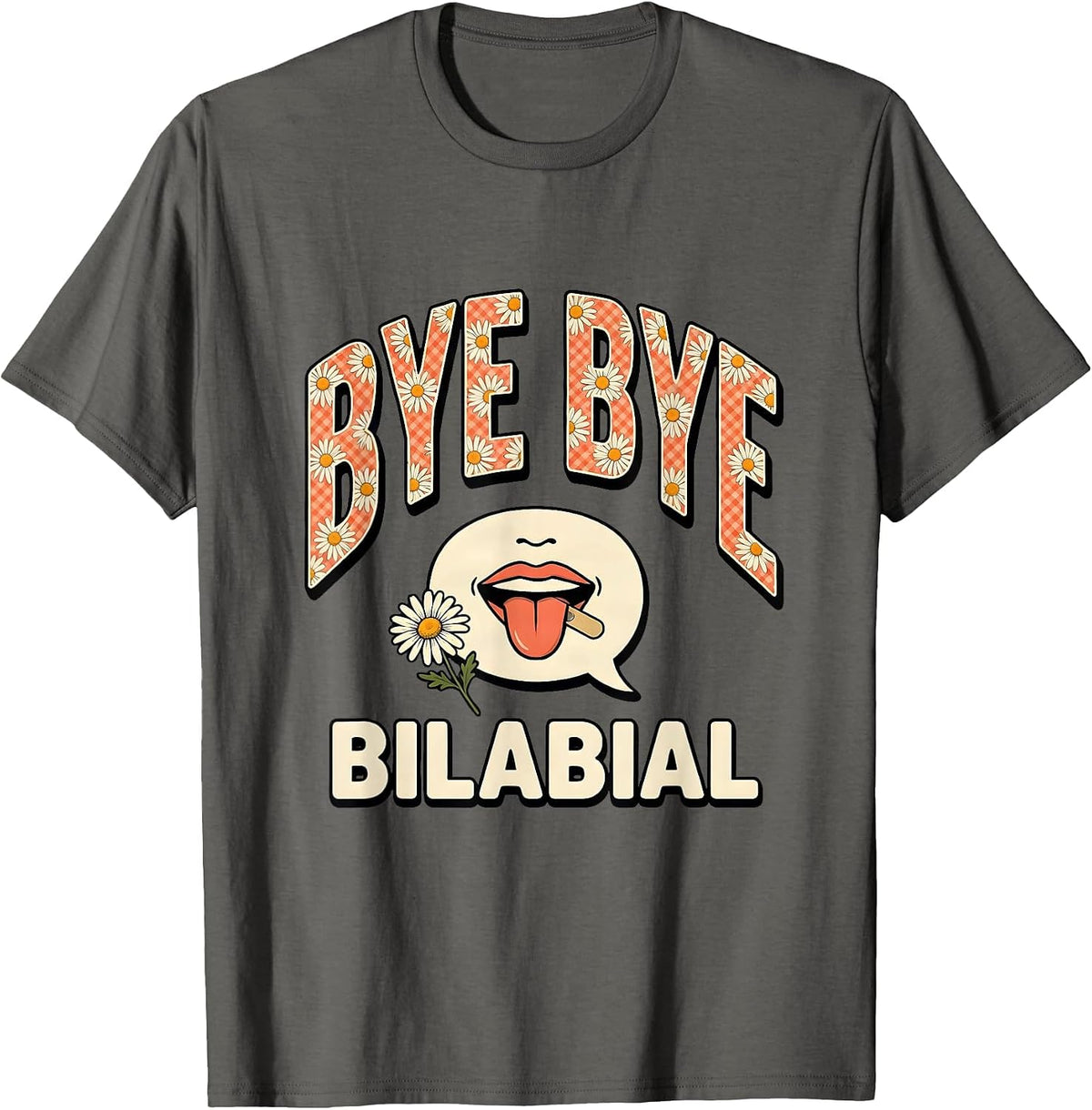 Bye Bye Bilabial Retro Floral Speech Language Pathologist T-Shirt - Asphalt Grey