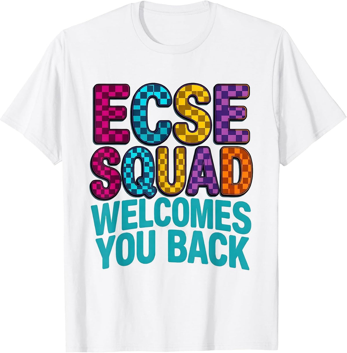 Men's ECSE Squad Welcomes You Back Colorful School Support Staff T-Shirt - White