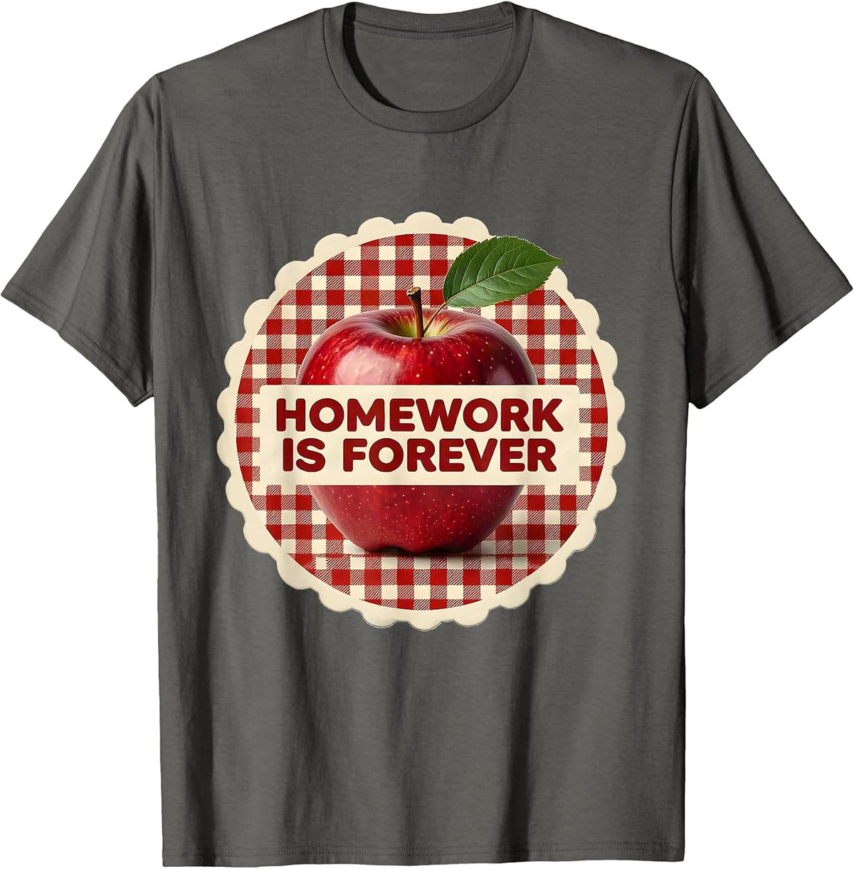 Homework Is Forever Teacher Design T-Shirt - Asphalt Grey