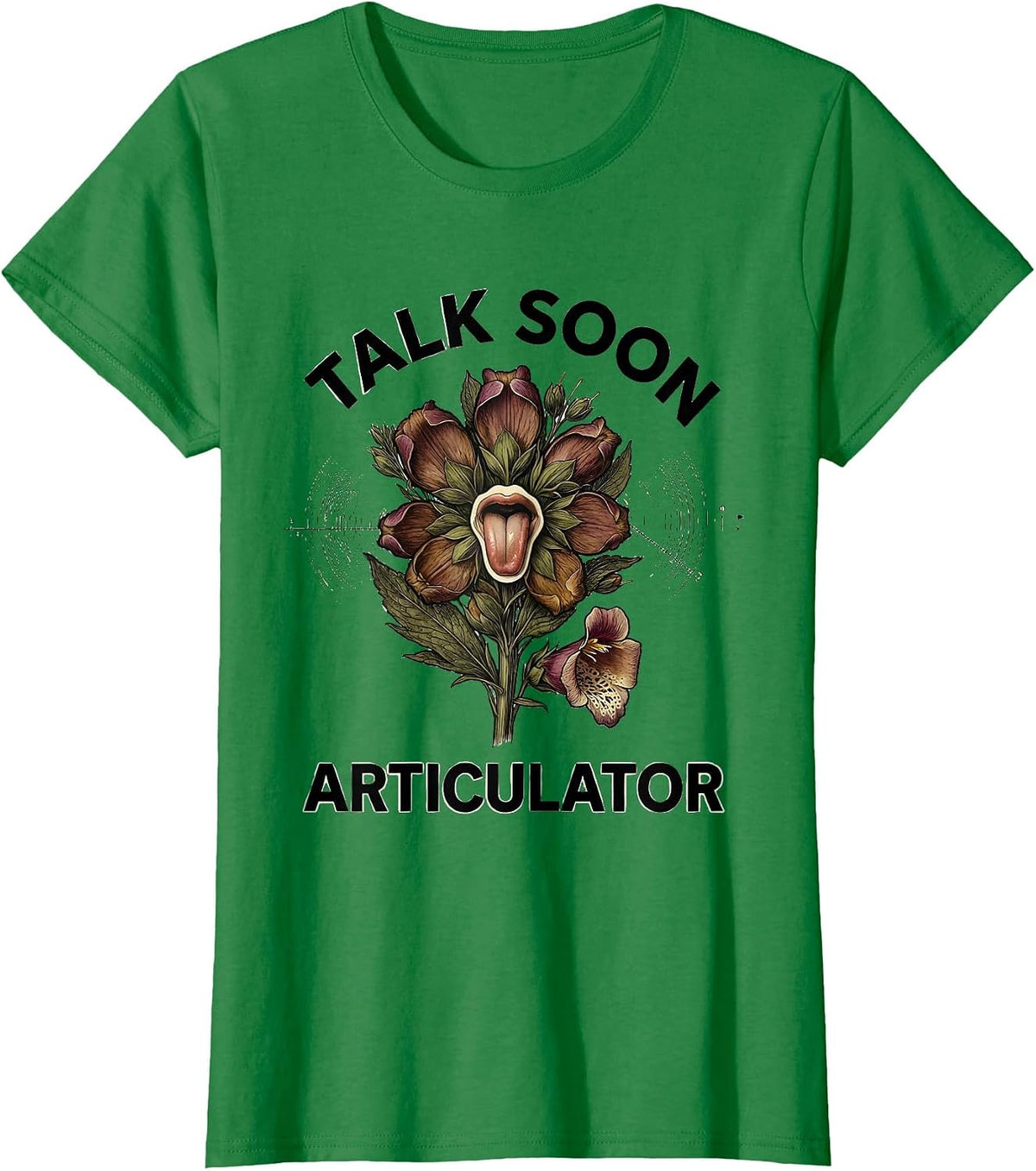 Women's Talk Soon Articulator Botanical Speech Language Pathologist T-Shirt - Kelly Green