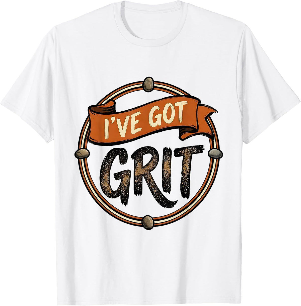 Men's I've Got Grit Sign Painter Rock Collector Geology Humor T-Shirt - White