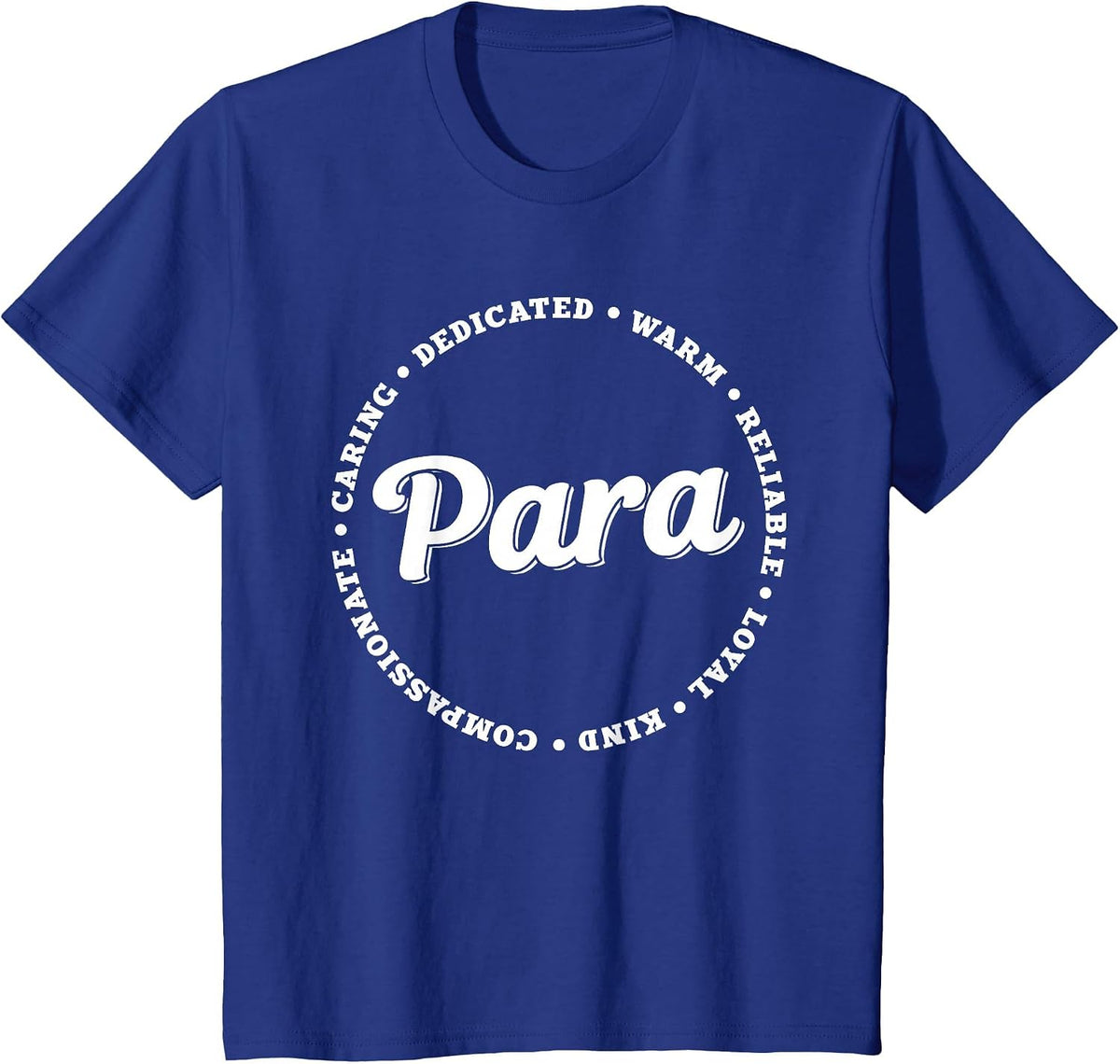 Paraprofessional Paraeducator Educator Teacher's Aide T-Shirt - Royal Blue