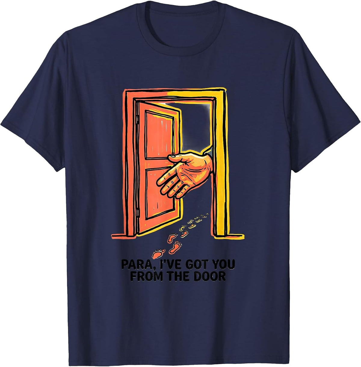 Men's PARA, I've Got You From The Door Funny Paraprofessional Back T-Shirt - Navy Blue