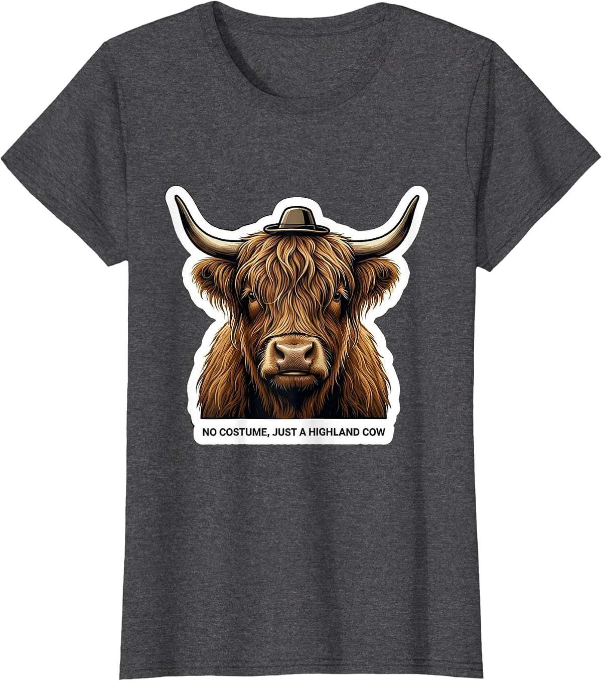 Women's No Costume, Just A Highland Cow Funny Highland Cow Lover T-Shirt - Dark Heather Grey