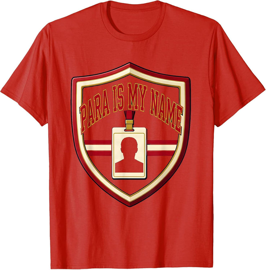 Men's Para Is My Name Funny Paraprofessional School Support Staff T-Shirt - Red