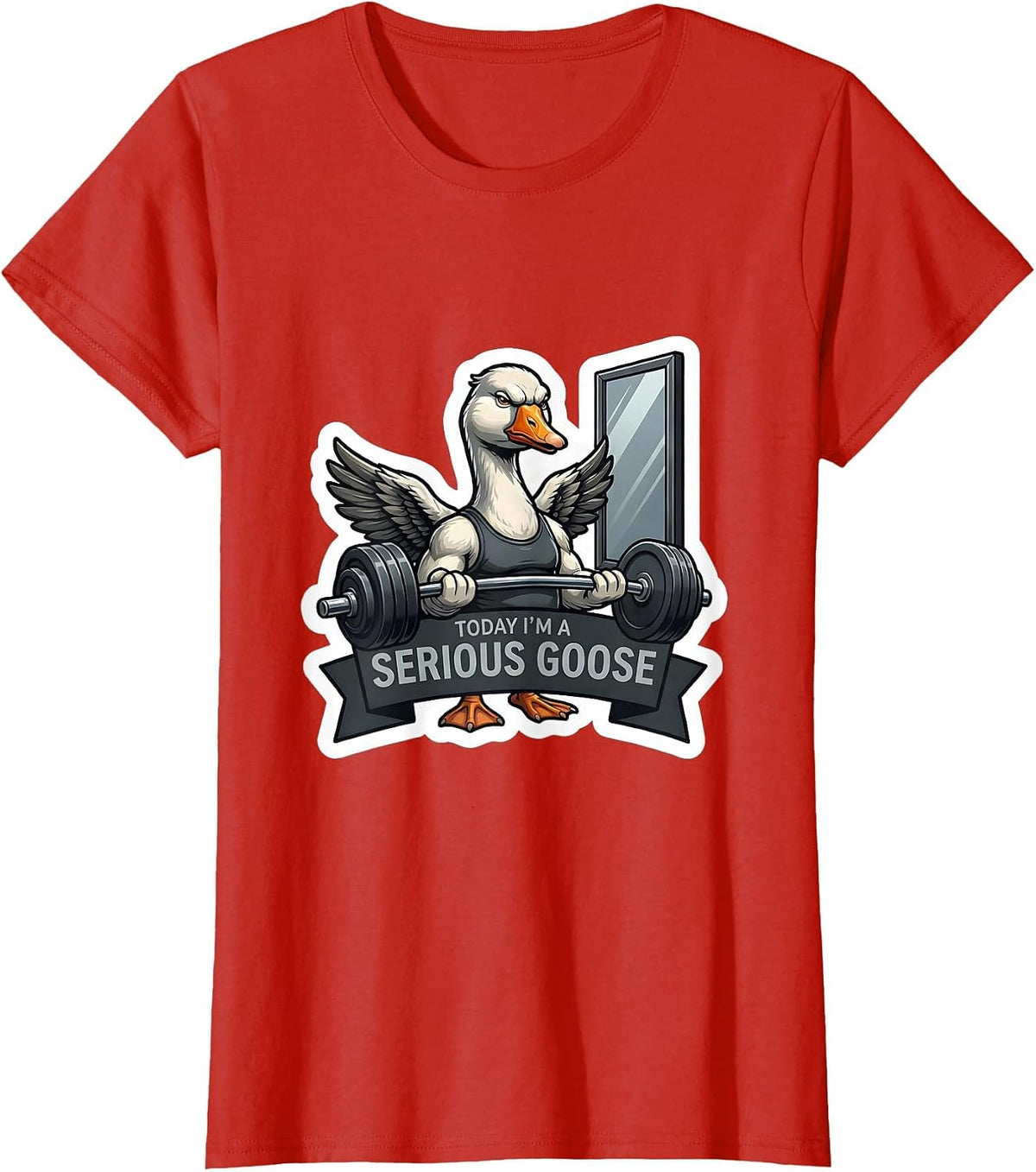 Today I'm A Serious Goose Funny Gym Workout Humor T-Shirt - Red