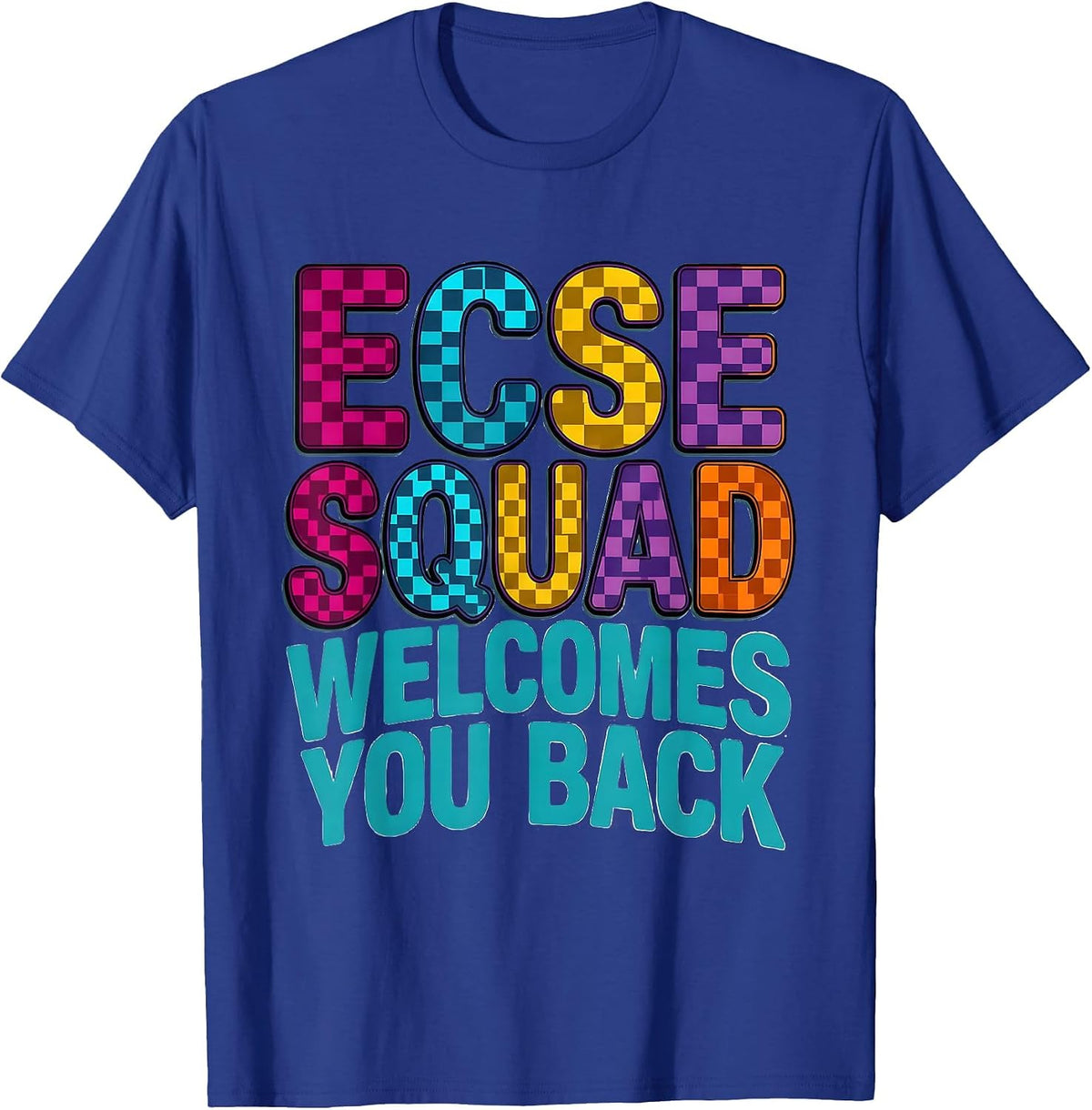 Men's ECSE Squad Welcomes You Back Colorful School Support Staff T-Shirt - Royal Blue