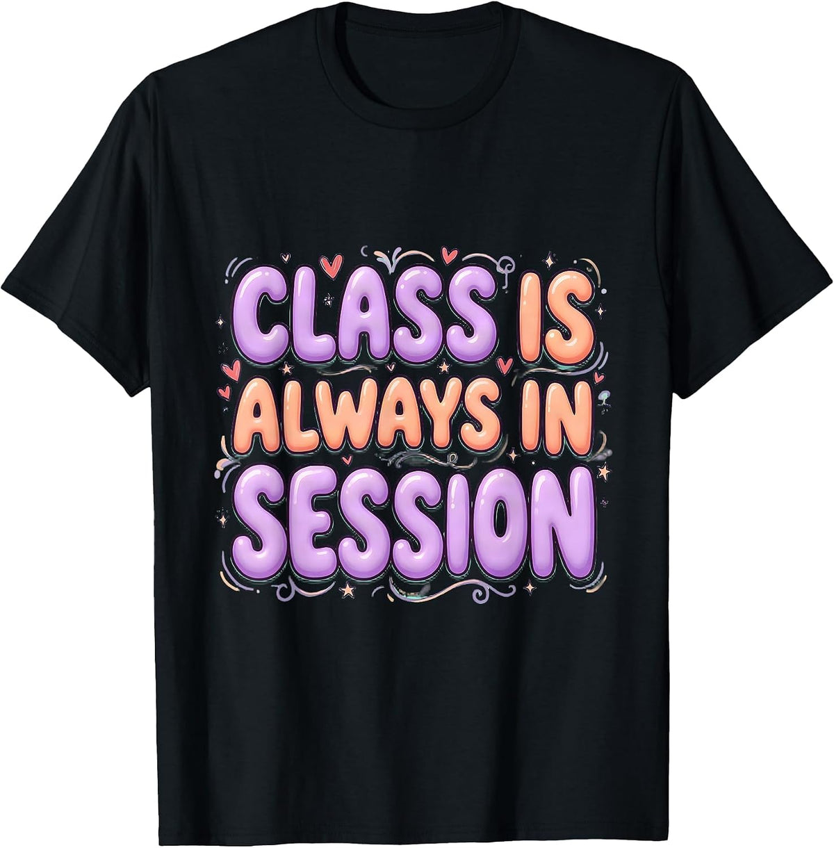 Men's Class Is Always In Session Teacher Design T-Shirt - Black