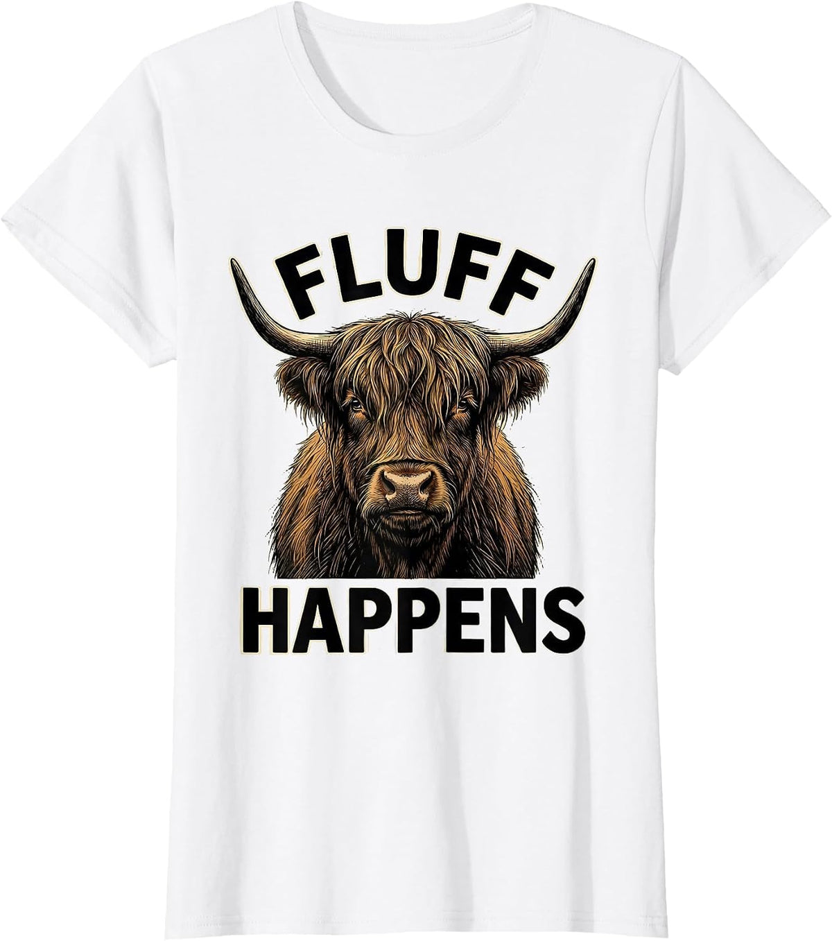 Fluff Happens Funny Highland Cow Cow Lover Humor T-Shirt - White