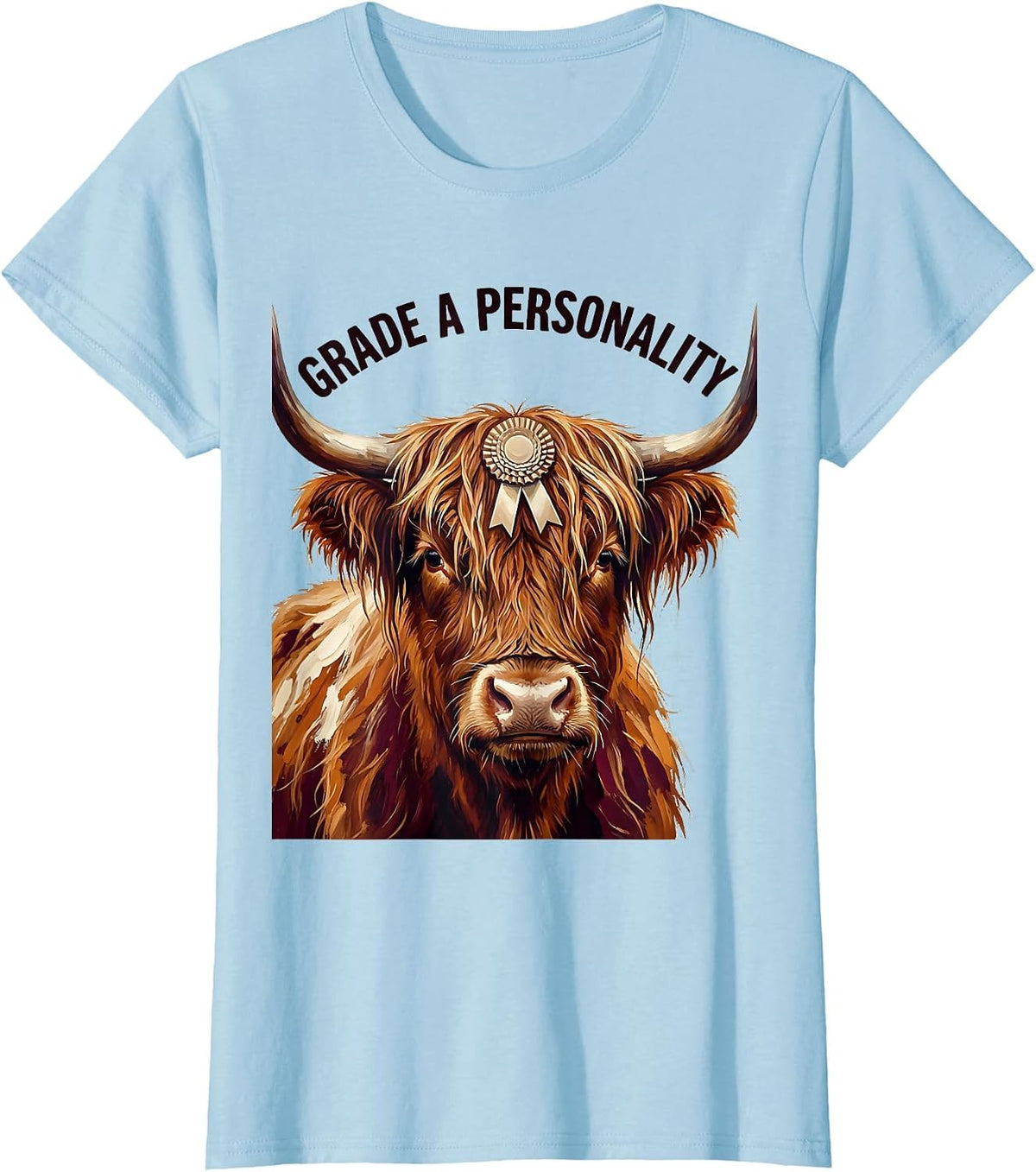 Grade A Personality Funny Highland Cow Animal Lover Humor T-Shirt - Baby Blue