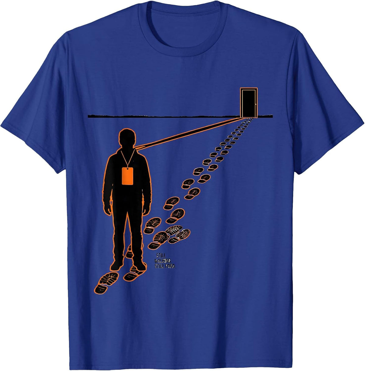 Men's Still Walking Still Para Funny Paraprofessional Para Life T-Shirt - Royal Blue