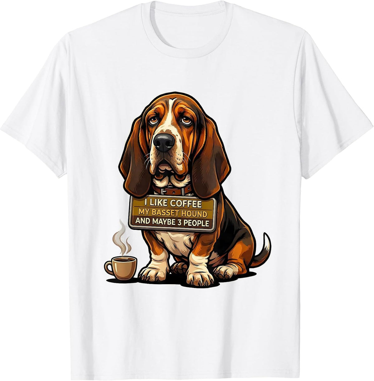 Men's I Like Coffee, My Basset Hound, And Maybe 3 People Funny T-Shirt - White