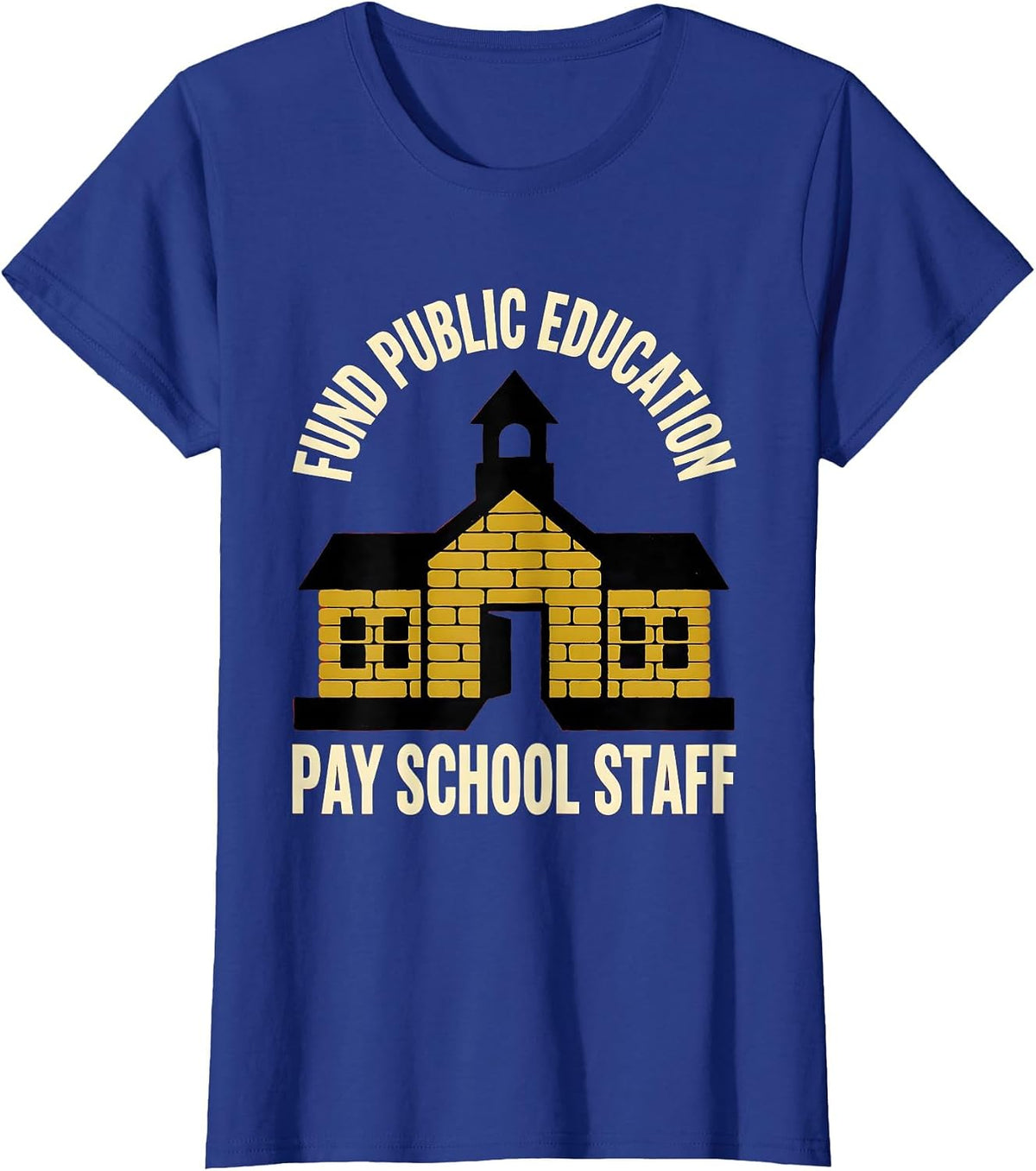 Women's Fund Public Education Pay School Staff Teacher T-Shirt - Royal Blue