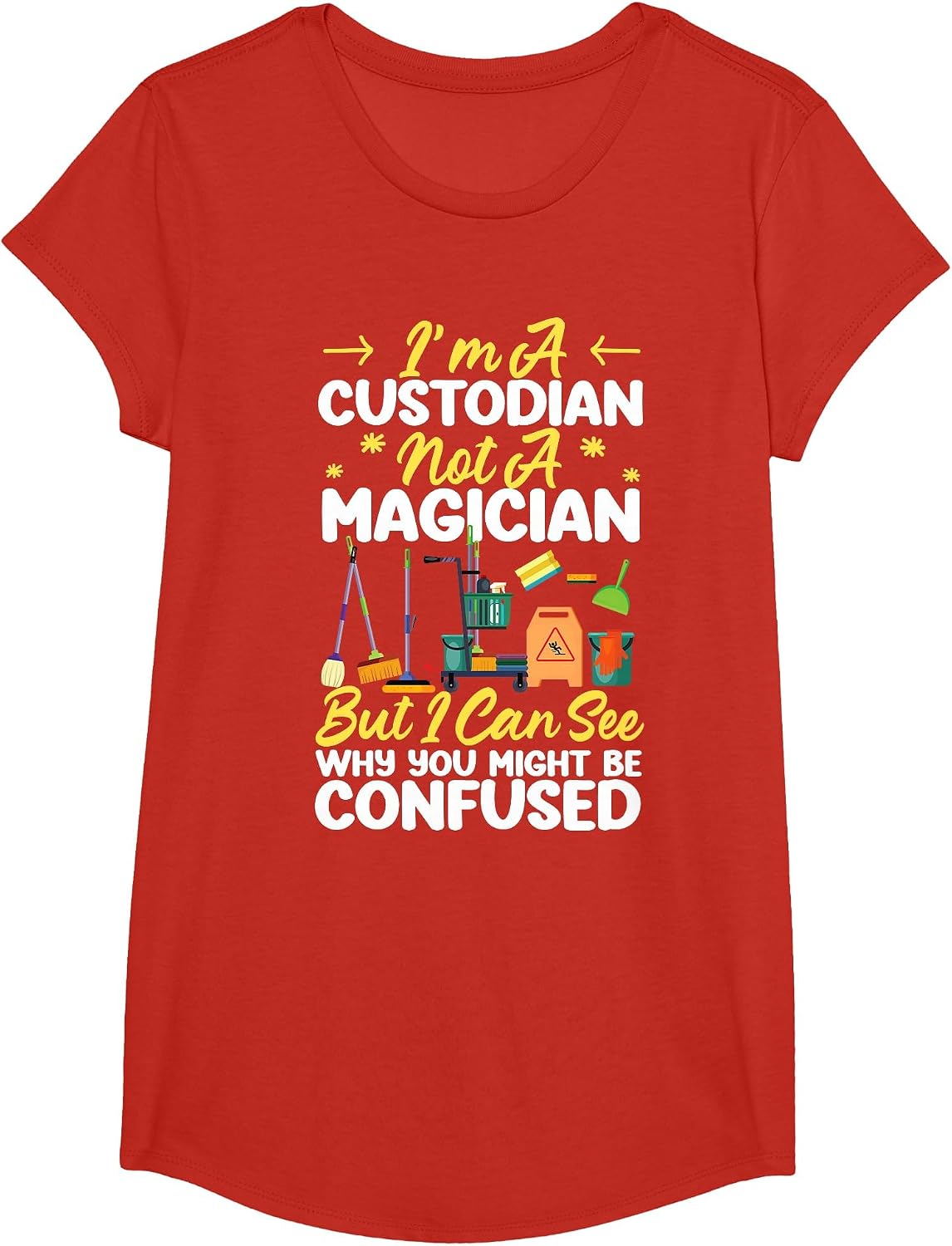 School Custodian Janitor I'm A Custodian Not A Magician But T-Shirt - Girls Red