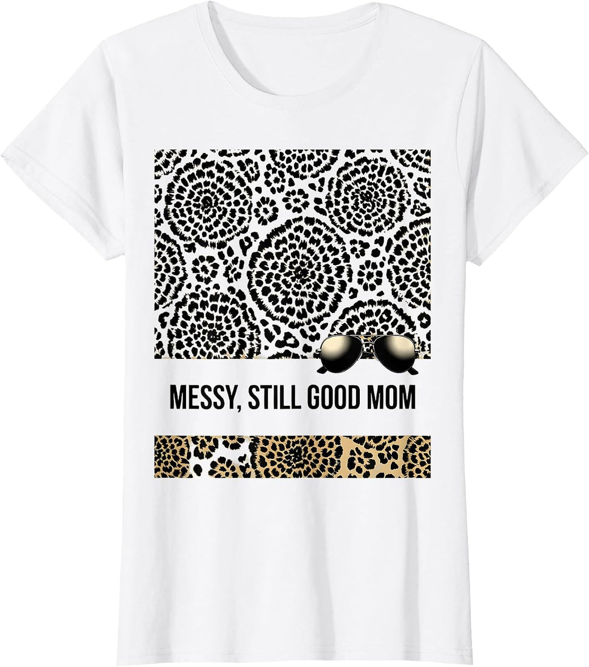 Messy Still Good Mom Leopard Print Messy Bun Mom Humor T-Shirt - White