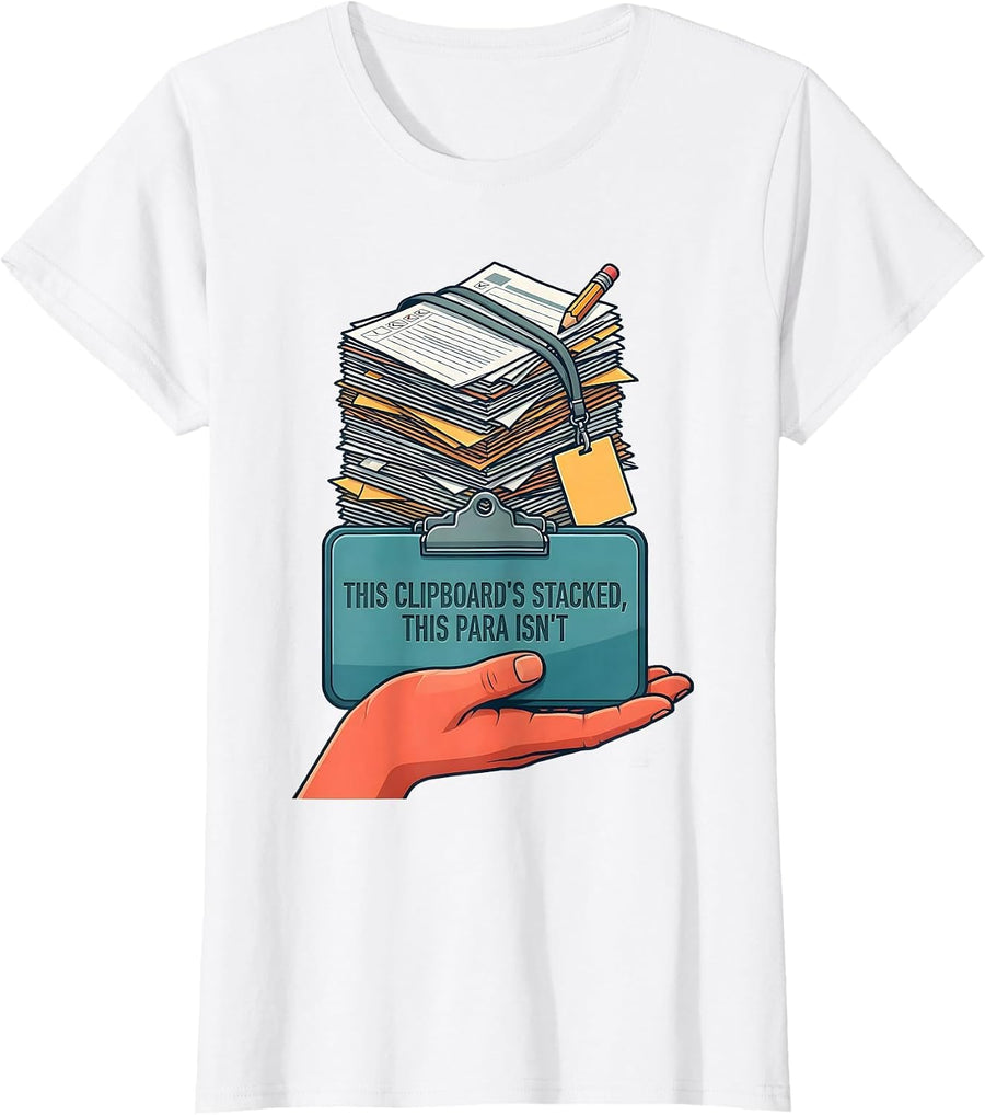 Women's This Clipboard's Stacked, This Para Isn't Funny T-Shirt - White