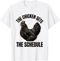 Men's The Chicken Sets The Schedule Funny Chicken Lover Farmer T-Shirt - White