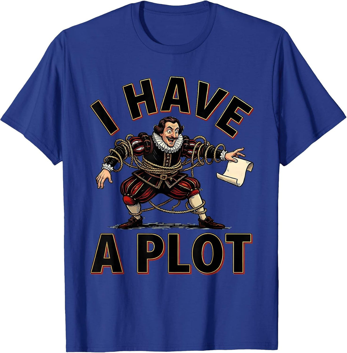I Have A Plot Cartoon Theater Humor Shakespeare Fan T-Shirt - Royal Blue