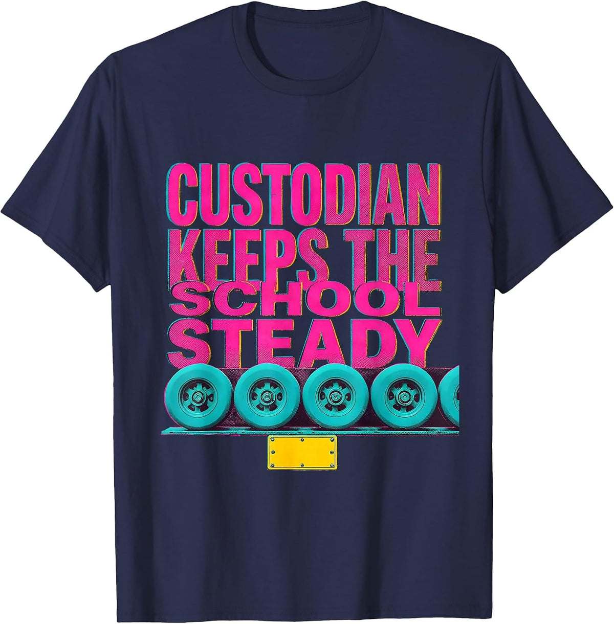 Men's Custodian Keeps The School Steady Funny Custodian T-Shirt - Navy Blue