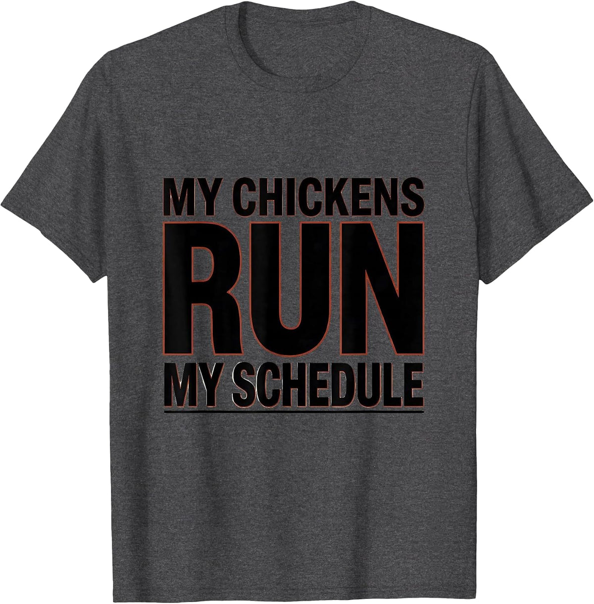My Chickens Run My Schedule Funny Chicken Lover Farming T-Shirt - Dark Heather Grey