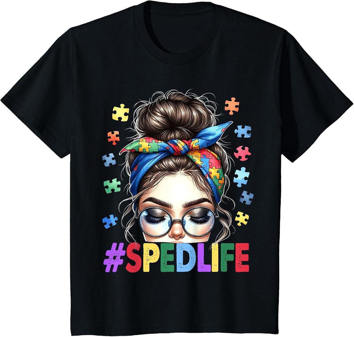 Sped Life Autism Awareness Messy Bun Special Education Teach T-Shirt - Black