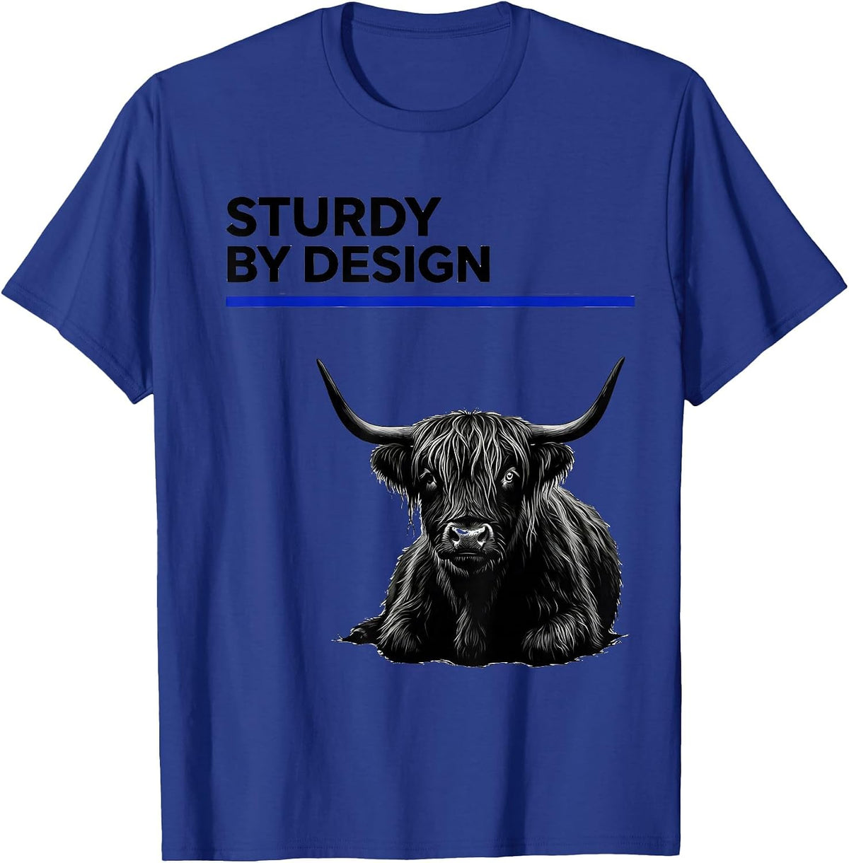 Men's Sturdy By Design Funny Highland Cow Farm Animal Lover Humor T-Shirt - Royal Blue