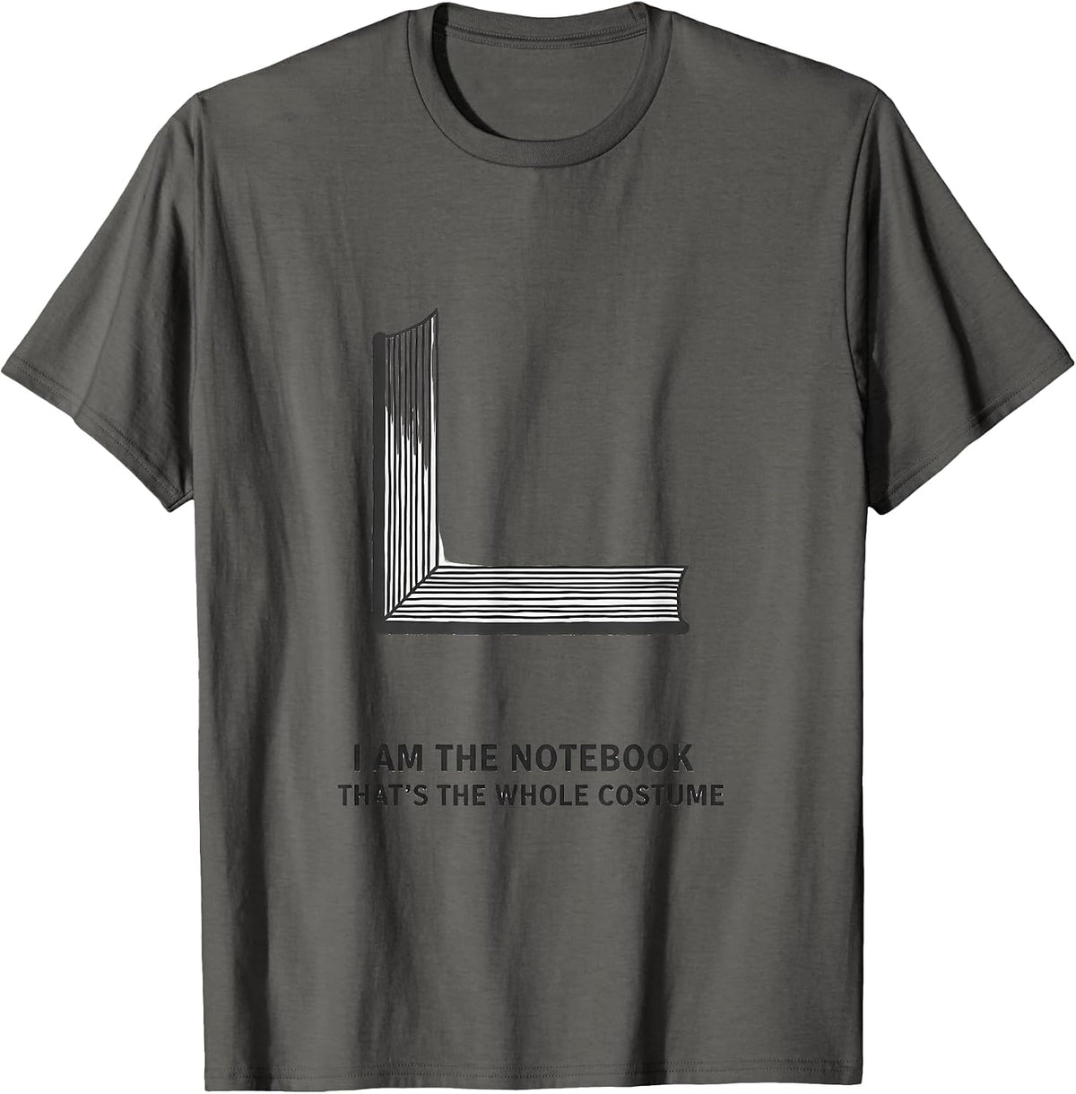 I Am The Notebook, That's The Whole Costume Teacher T-Shirt - Asphalt Grey
