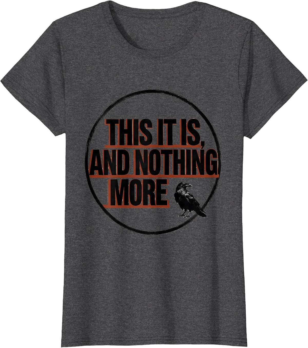 Women's This It Is And Nothing More Gothic Edgar Allan Poe Literary T-Shirt - Dark Heather Grey
