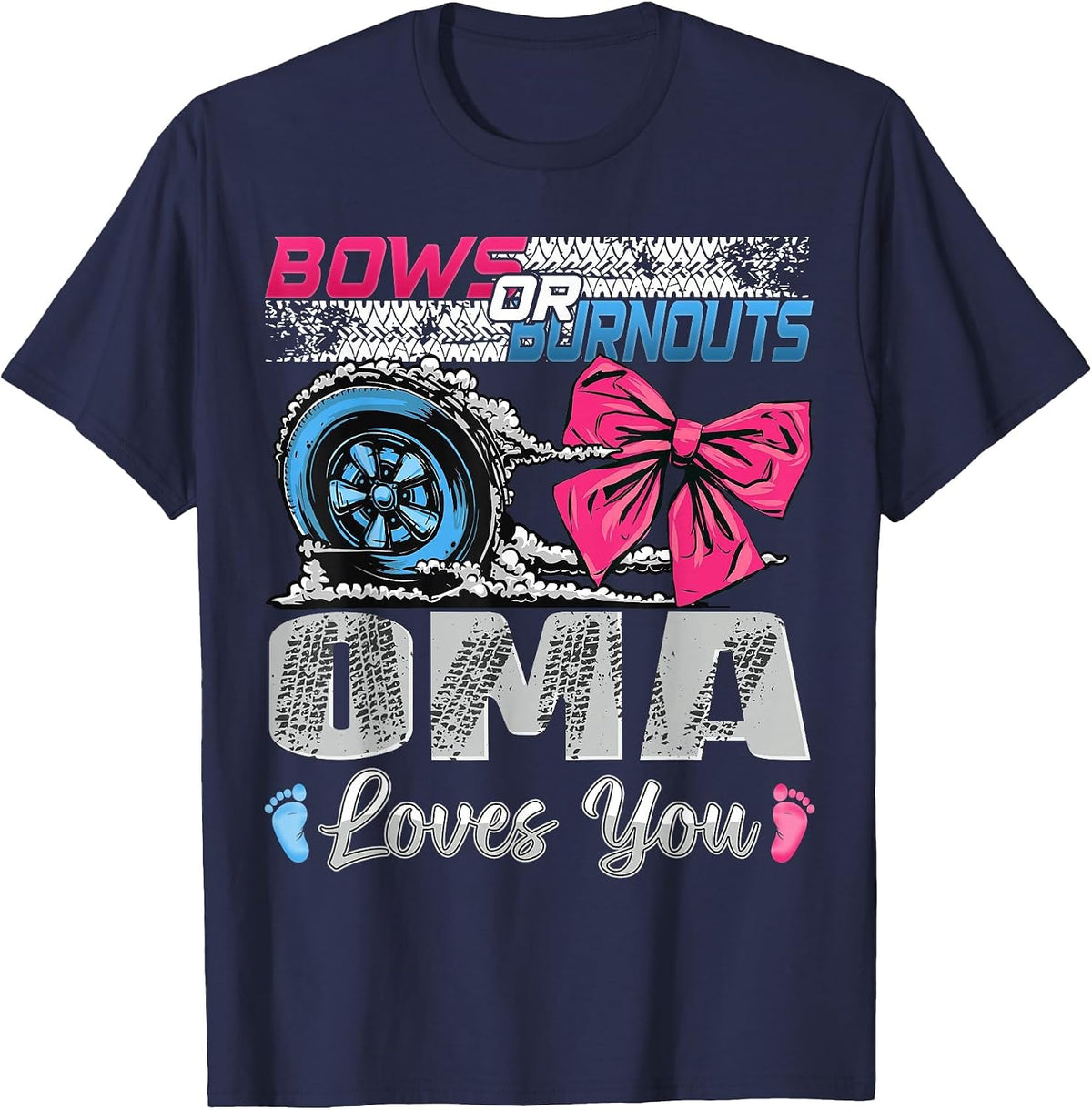 Burnouts or Bows Oma Loves You Gender Reveal Party T-Shirt - Navy Blue