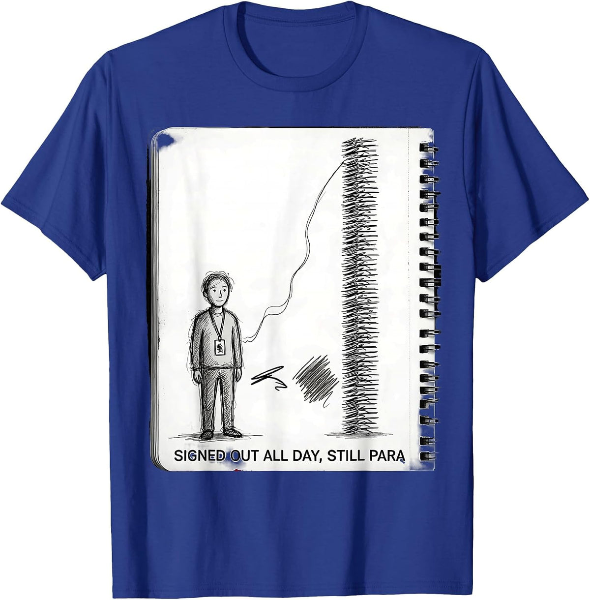 Men's Signed Out All Day, Still Para Funny Paraprofessional Para T-Shirt - Royal Blue
