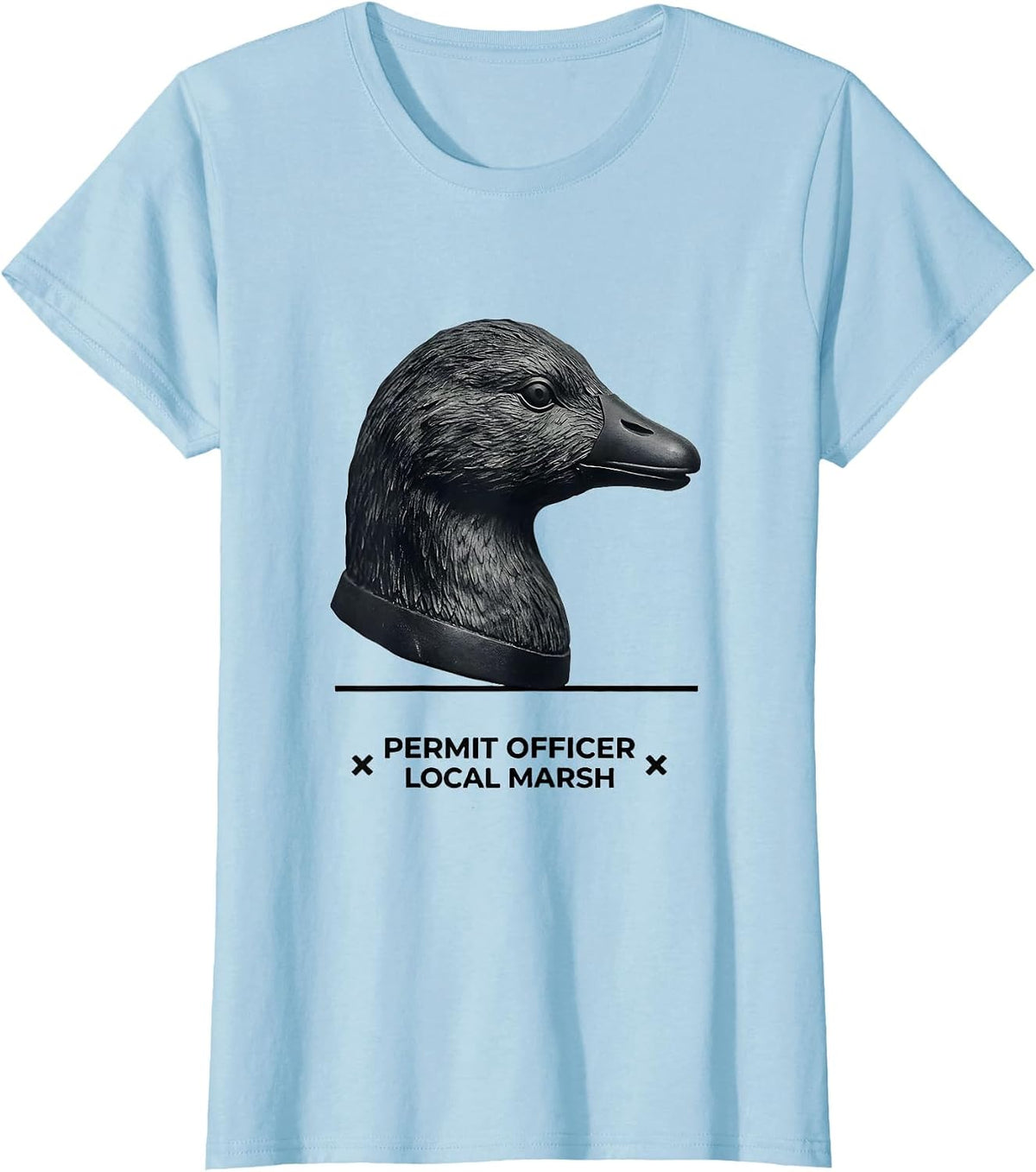 Women's Permit Officer, Local Marsh Funny Duck Hunter Hunting Gift T-Shirt - Baby Blue