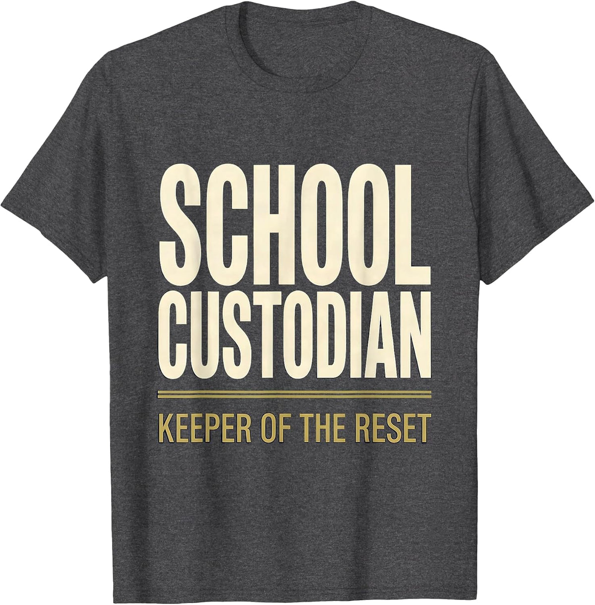 School Custodian, Keeper of the Reset Funny Janitor T-Shirt - Dark Heather Grey