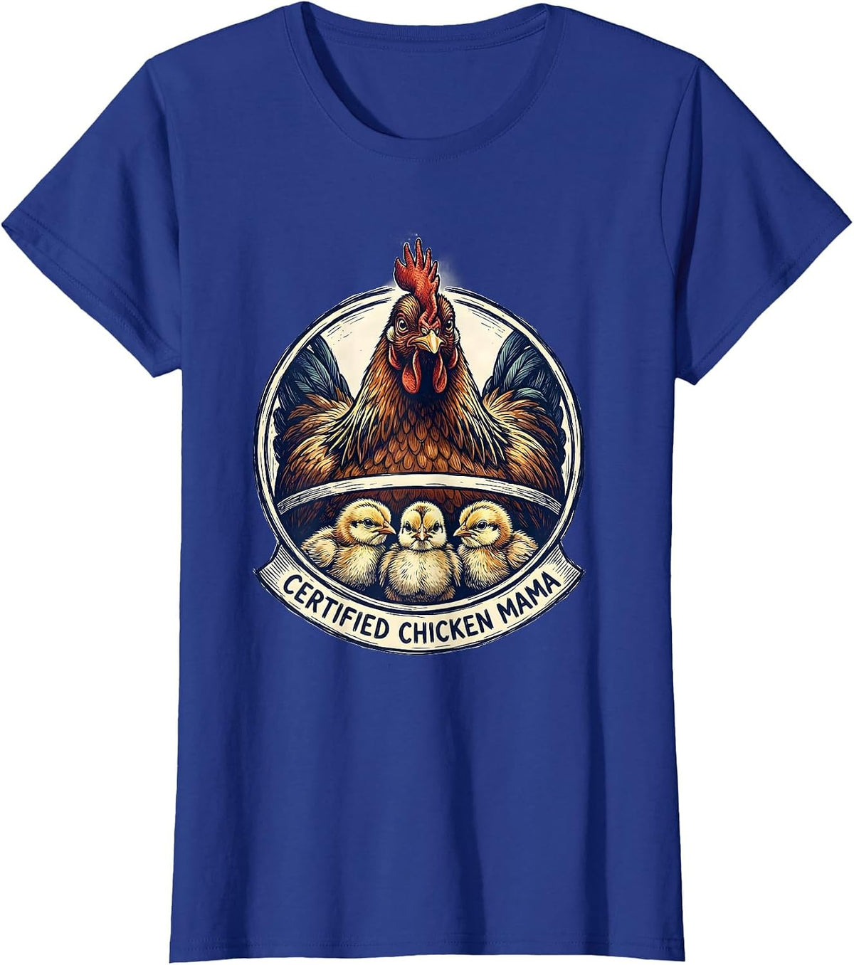 Women's Certified Chicken Mama Funny Chicken Lover Humor T-Shirt - Royal Blue