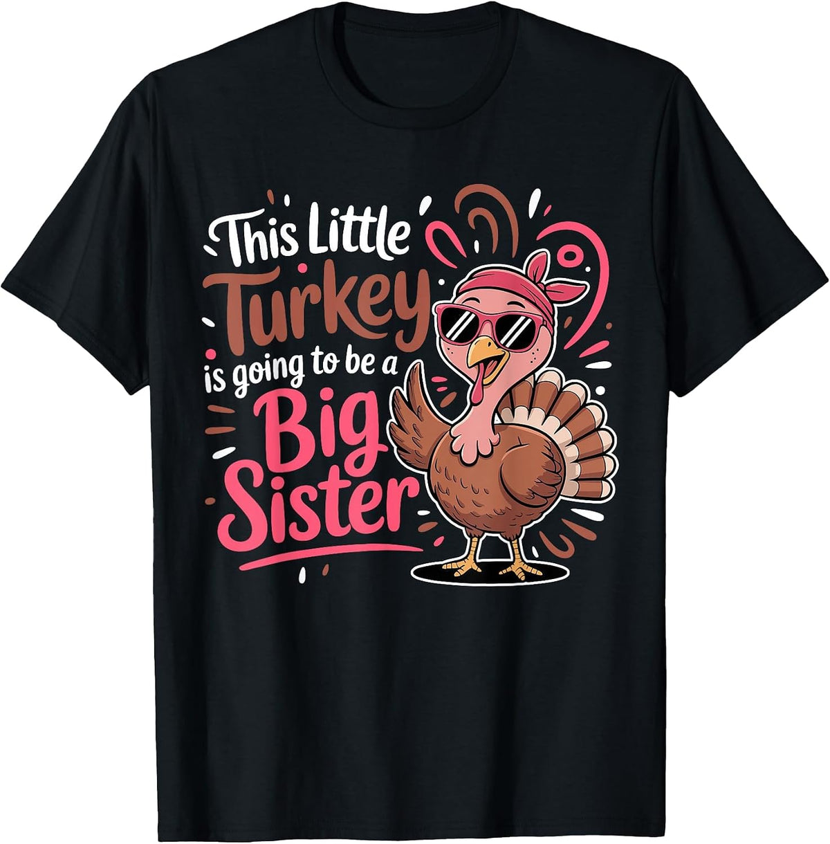 This Little Turkey is Going to Be A Big Sister Thanksgiving T-Shirt - Black