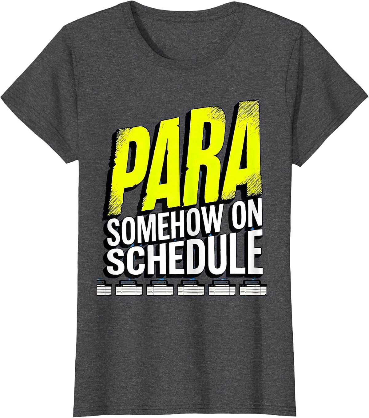 Women's Para, Somehow On Schedule Funny Paraprofessional T-Shirt - Dark Heather Grey
