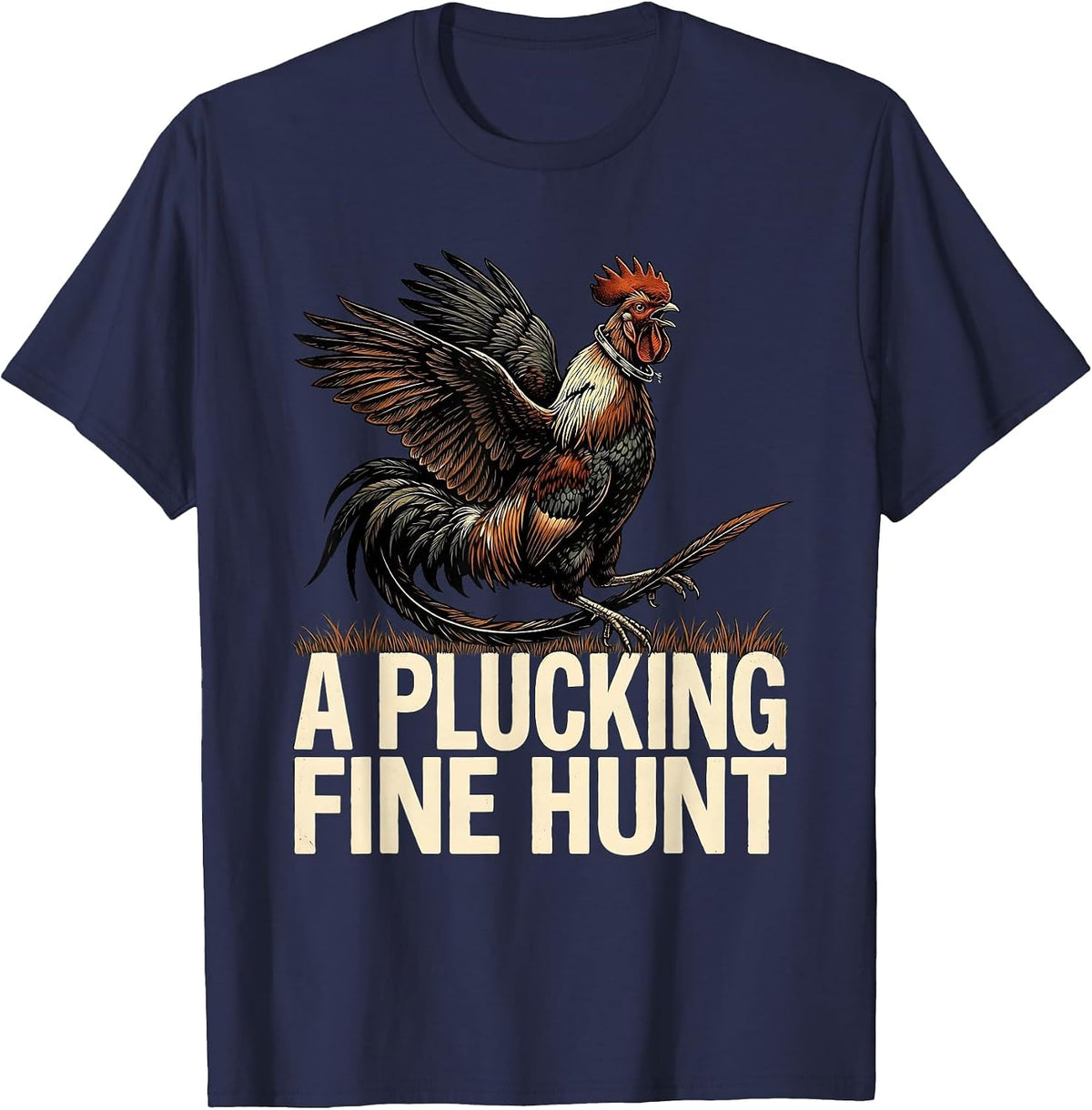 A Plucking Fine Hunt Funny Pheasant Hunting Upland Bird T-Shirt - Navy Blue