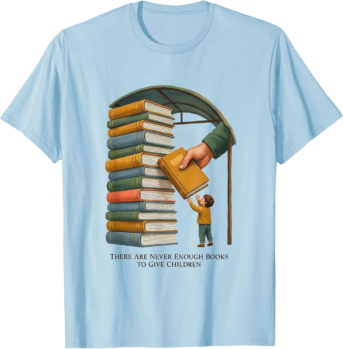 Men's There Are Never Enough Books To Give Children Teacher T-Shirt - Baby Blue