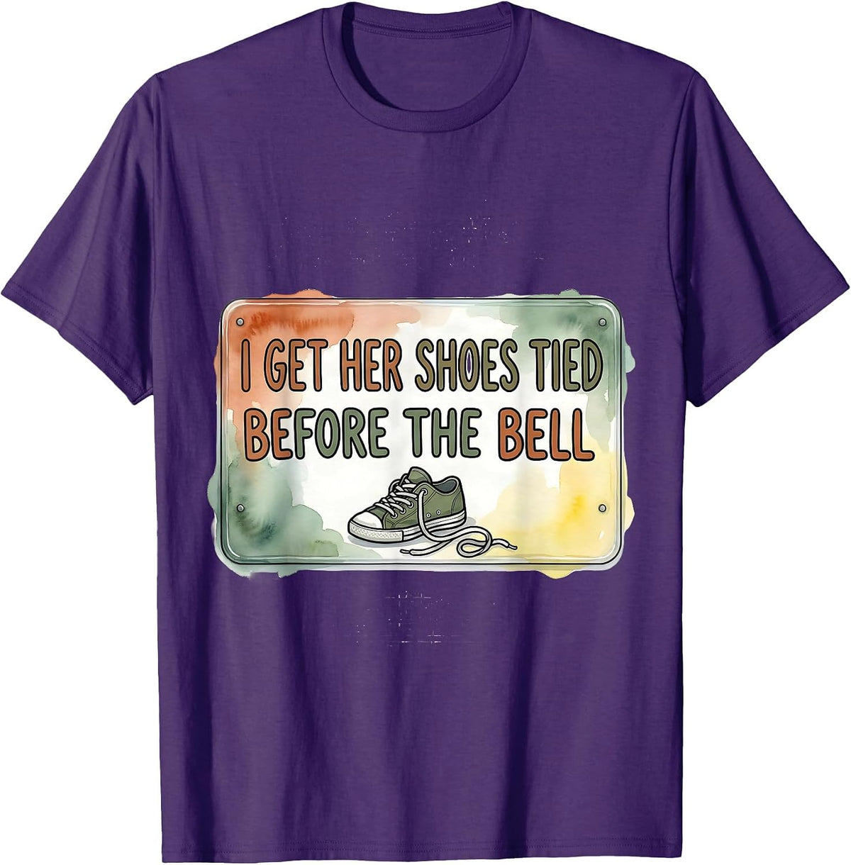 I Get Her Shoes Tied Before The Bell Funny Paraeducator Back T-Shirt - Purple
