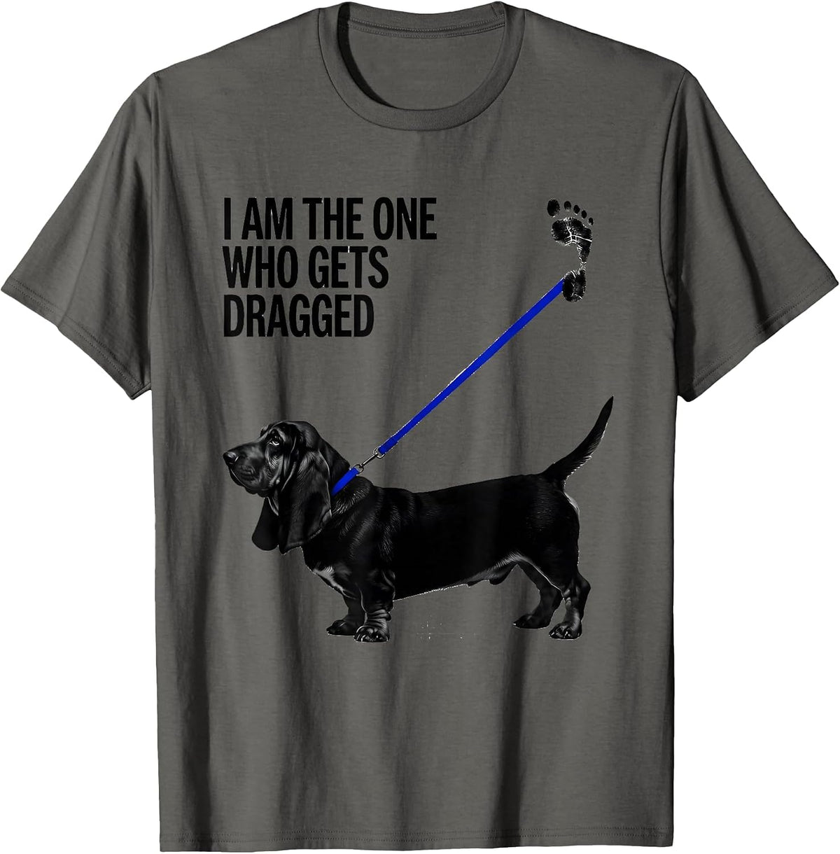 I Am The One Who Gets Dragged Funny Basset Hound Dog Lover T-Shirt - Asphalt Grey